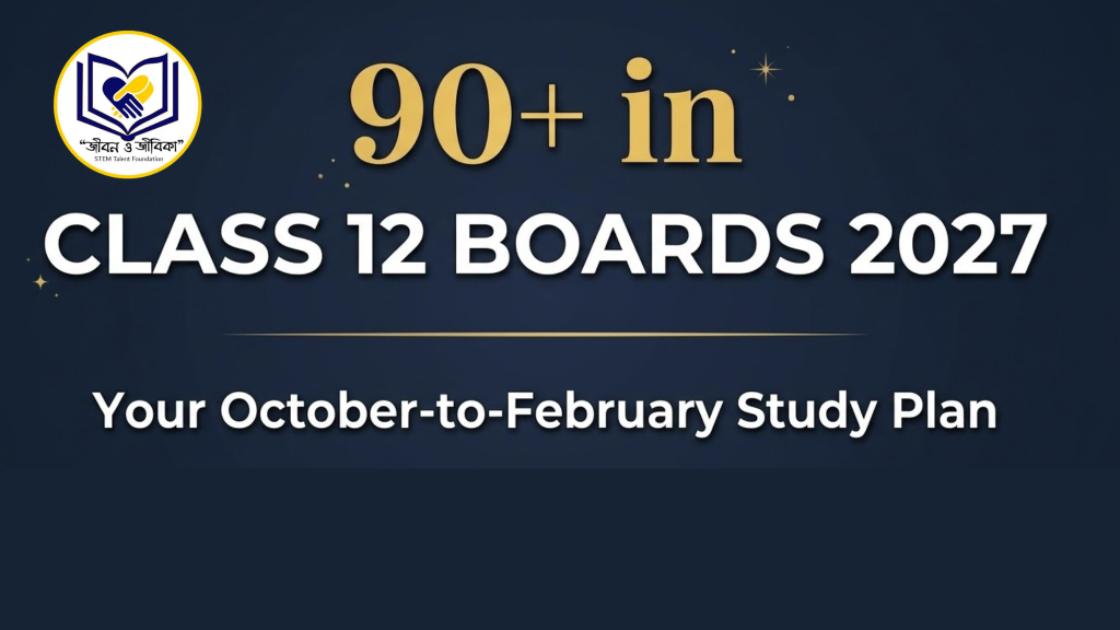 90+ in Class 12 Boards 2027: Your October-to-February Study Plan Starts This Durga Puja