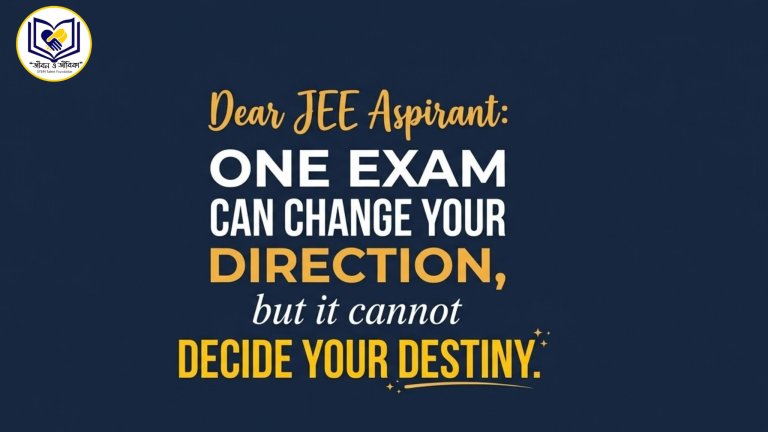 Dear JEE Aspirant: One Exam Can Change Your Direction, But It Cannot Decide Your Destiny